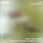 lower your eyelid: kiyo.0 & aerodrome speedbient rework - 21/09/2023