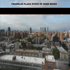 Franklin Plaza State of Mind Part Three (Clean)