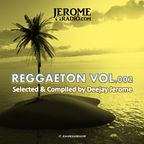 Reggaeton Vol.002 (Selected & Compiled by Deejay Jerome)