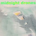 midnight drones_don't fight it, feel it!_2023/04