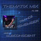 THEMATIX MIX ▷ N. 012 ▷ Trance Remember ▷ DJ Subconscient