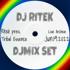[DJ SET Live] Tribal Essence, 6 Hours - 6/19-2022 - [DJ MIX LIVE]