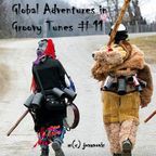 Global Adventures in Groovy Tunes #11