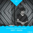 Far Out : SHFT + Raisa