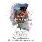 Slipcode - Beyond Control Techno Sessions 15-09-23 with Wayne DJC on Xtra Hot Radio