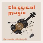 Classical Music - The Essential Collection Vol.1