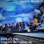 Martin Sickness - World's End - 3 Hours Exclusive