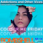Addictions and Other Vices 901 – Colour Me Friday