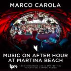 Marco Carola: Music On After Hour at Martina Beach - Playa del Carmen, Mexico. The BPM Festival
