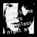 Marie Wilhelmine Anders - Sleepless Night Mix (Complete Version) @ Draw The Line Radio Show #267