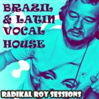 Brazil & Latin Vocal House by Radikal Roy