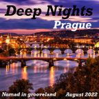 Deep nights - Prague - August 2022