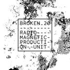 Broken20 Episode 13: Production Unit