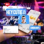 DJ MAJD - Hey Cutie Mixtape Vol. 2 (Reggaton, Dancehall, Pop, Hiphop, House, Afro 2018-2019)