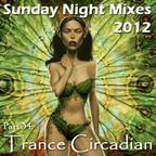 Sunday Night Mixes, 2012: Part 34 - Trance Circadian