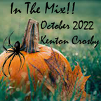 'In The Mix!!' - October 2022 - Kenton Crosby