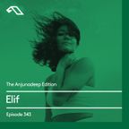 The Anjunadeep Edition 343 with Elif