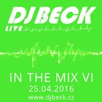 DJ BECK - IN THE MIX VI (25.04.2016)