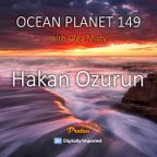 Hakan Ozurun - Ocean Planet 149 [November 10 2023] on Proton Radio