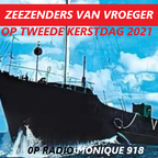 Programma Zeezenders van Vroeger - Tweede Kerstdag 2021 - Radio Monique 918