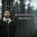 Melancholic Mondays - Episode #5