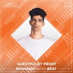 Laidback Luke Presents: Frozt Guestmix | Mixmash Radio #347