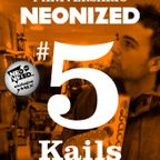Neonized Spring MAXtape part 5: Kails