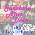 Sunshine After Dark 180 | Disco Delivery 1978