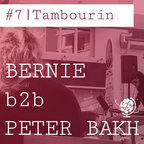 #7|Tambourin by Bernie B2B Peter Bakh - S.O. Records @Café Laverie - Tambour battant