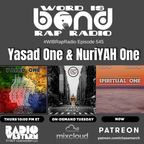 Yasad One & NuriYAH One (Word is Bond Episode 545)