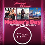 THROWBACKS & CLASSIX | MOTHER'S DAY PARTY MIX 2022