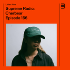 Supreme Radio EP 156 - Cherbear