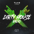 Dirty House Radio #021