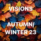 Visions - Autumn/Winter 23