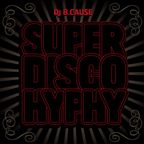 Super Disco Hyphy