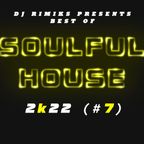DJ Rimiks - Best of Soulful House 2K22 (#7)