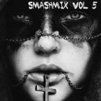 Smashmix Vol 5