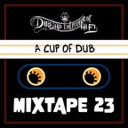 A CUP OF DUB - Mixtape #23 Season 3 by Dub Lab Interceptor Hi Fi