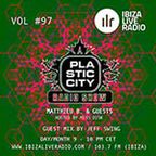 Plastic City Radio show vol# 97 by Jeff Swing