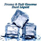 Prozac & Unit Grooves - Hard Liquid