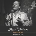 THE BLUES KITCHEN PODCAST: 6 July 2020