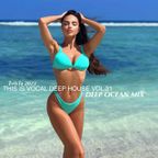 This Is Vocal Deep House2023 Vol.31 | DEEP OCEAN MIX Mixed by Dj T-risTa