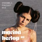 ENSEMBLE 010 - Marina Herlop : Cuando coño se dice ole