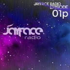 Jayface Radio Episode 01p