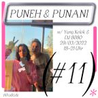 Puneh & Punani # 11 w/ Yung Kelek & DJ 8080 // 29.03.22