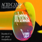 Acid Camp Takeover w/ Taylor Bratches - 12/18/20