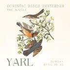 DJ YARL - As You Will [Ecstatic Dance] (Apri 30 '23 The Jungle, Amsterdam)