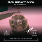 From Studio TO Disco ep. 65 Classic by Luciano Mancini