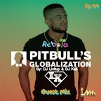 Rebota on Pitbull's Globalization Ep 59 DJ LX