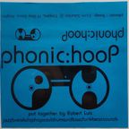 Phonic Hoop  - Tape 03 - Mixed by Robert Luis